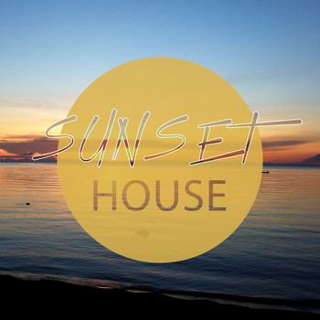 Various Artists - Sunset House, Vol. 1 (Amazing Progressive & Deep Electronic Music for Your Perfect Daydream)