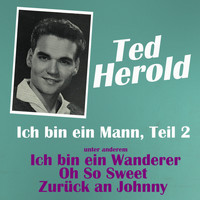 Ted Herold - Ich bin ein Mann, Teil 2