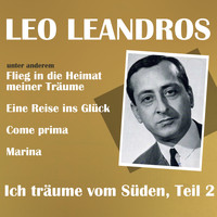 Leo Leandros - Ich träume vom Süden, Teil 2