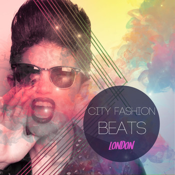 Various Artists - City Fashion Beats - London, Vol. 1 (Amazing Mix of Finest Electronic Dance Music)