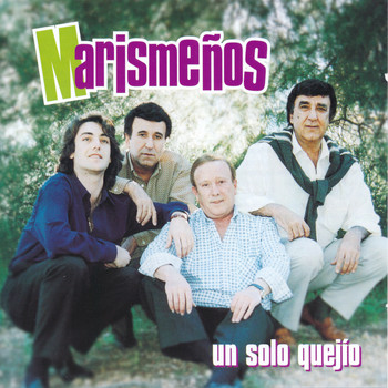 Marismeños - Un Solo Quejío