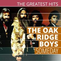The Oak Ridge Boys - THE GREATEST HITS: The Oak Ridge Boys - Someday