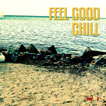 Various Artists - Feel Good Chill, Vol. 1 (Best Sunny Chill Tunes)