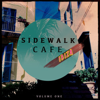 Various Artists - Sidewalk Cafe - Ibiza, Vol. 1 (Finest in Beach House & Lounge Music)