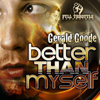 Gerald Goode - Better Than Myself