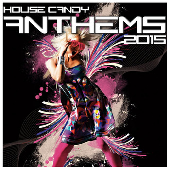 Various Artists - House Candy Anthems 2015