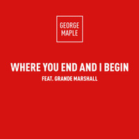 George Maple - Where You End And I Begin