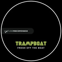 Trampboat - Fresh Off The Boat