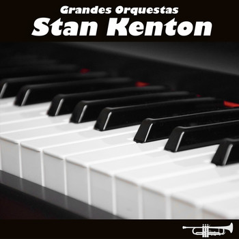 Stan Kenton - Grandes Orquestas