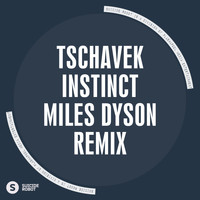 Tschavek - Instinct (Miles Dyson Remix)
