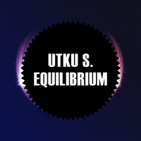 Utku S. - Equilibrium