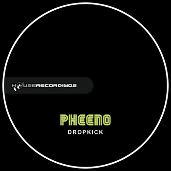 Pheeno - Dropkick