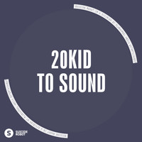 20KID - To Sound