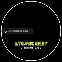 Atomic Drop - Brighton Bass