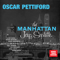 Oscar Pettiford - The Manhattan Jazz Septette (Bonus Track Version)