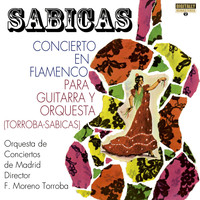 Sabicas - Concierto en Flamenco para Guitarra y Orquesta (Torroba-Sabicas)