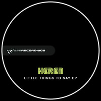 Heren - Little Things To Say EP