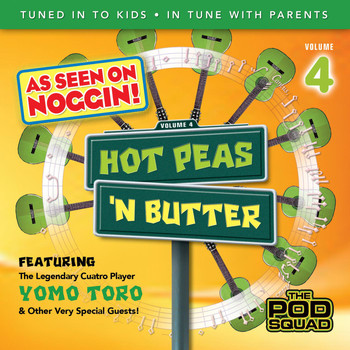 Hot Peas 'n Butter - The Pod Squad, Vol.4