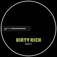 Dirty Rich - Dirty