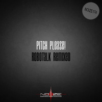 Pitch Please! - Robotalk Remixed