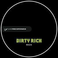 Dirty Rich - Rich