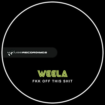 Weela - Fkk Off This Shit