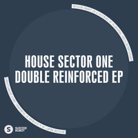 House Sector One - Double Reinforced EP