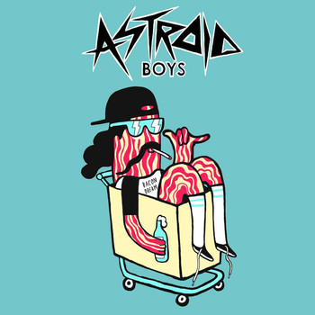 ASTROID BOYS - Bacon Dream