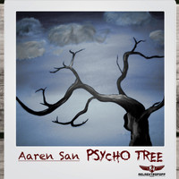 Aaren San - Psycho Tree