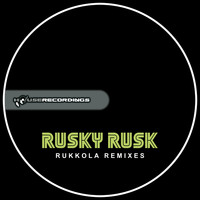 Rusky Rusk - Rukkola Remixes