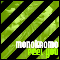 Monokromo - Feel You
