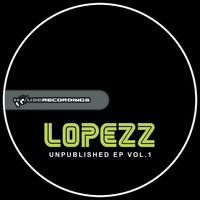 Lopezz - Unpublished EP Vol.1