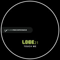 Loge21 - Touch Me