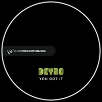 Deyno - You Got It