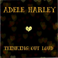 Adele Harley - Thinking out Loud
