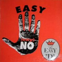 Sir Easy 'D' - Say No