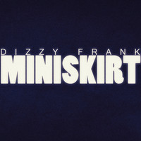 Dizzy Frank - Miniskirt