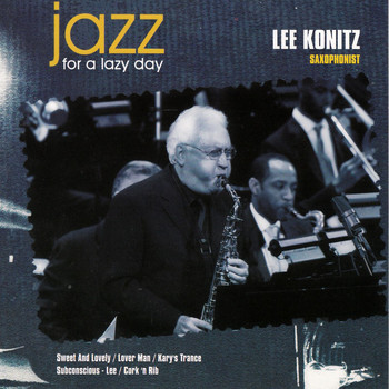 Lee Konitz - Jazz for a Lazy Day