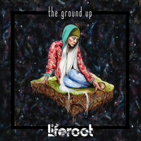 Liferoot - (The Ground Up) Symbiotic - Single