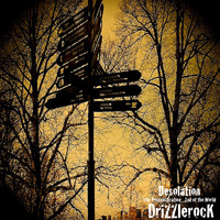 DriZZlerock - Desolation - Single