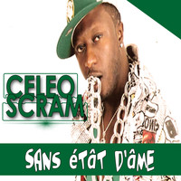 Celeo Scram - Sans Etat D'ame