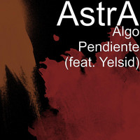 Yelsid - Algo Pendiente (feat. Yelsid)