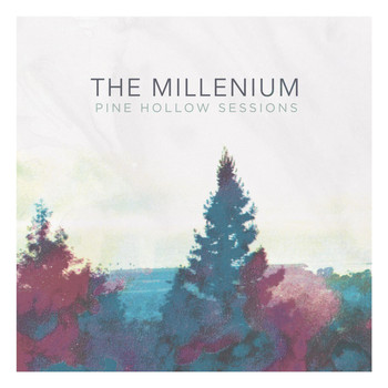 The Millenium - Pine Hollow Sessions