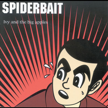 Spiderbait - Ivy & The Big Apples