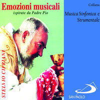 Stelvio Cipriani - Collana musica sinfonica e strumentale: Emozioni musicali ispirate a Padre Pio