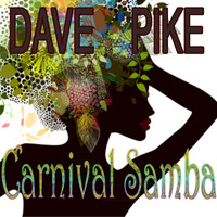 Dave Pike - Carnival Samba