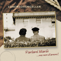 Lorenzo Hengeller - Parlami Mariù ... ma non d'amore !