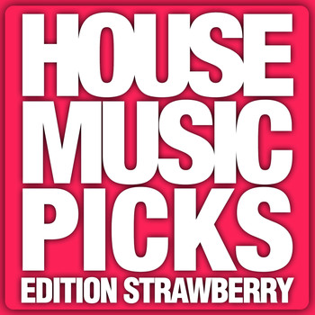 Various Artists - House Music Picks - Edition Strawberry