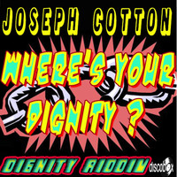 Joseph Cotton - Dignity Riddim