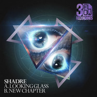 Shadre - Looking Glass / New Chapter